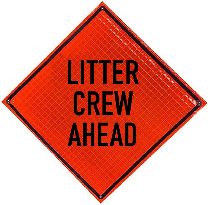 Roll Up Sign, 48x48 Reflective PP HF Litter Pick Up Ahead