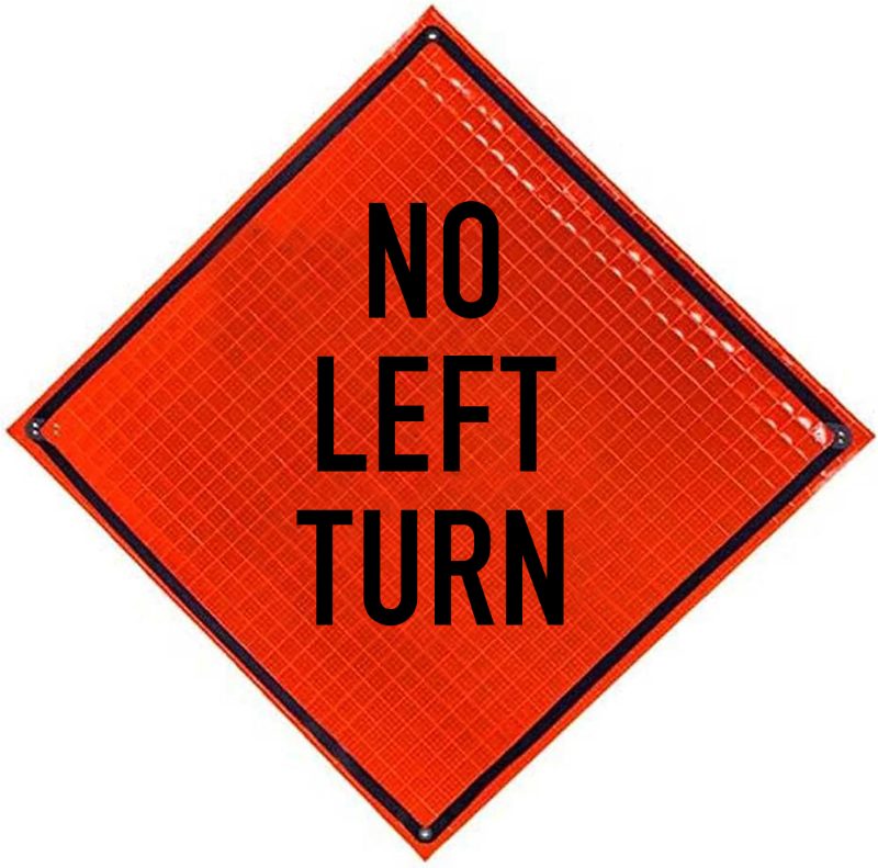 Roll Up Sign, 48x48 Reflective PP HF No Left Turn Words, Velcro around Left 10x31