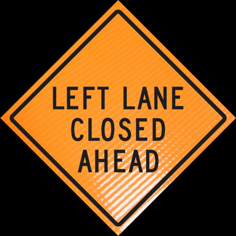 Roll Up Sign, 48x48 Non Reflective Vinyl SP NF Left Lane Closed Ahead, (W20-5L) Velcro around Right 8x22 / Ahead 8x30